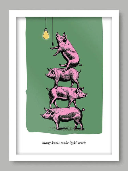 Many Hams Make Light Work - Poster print