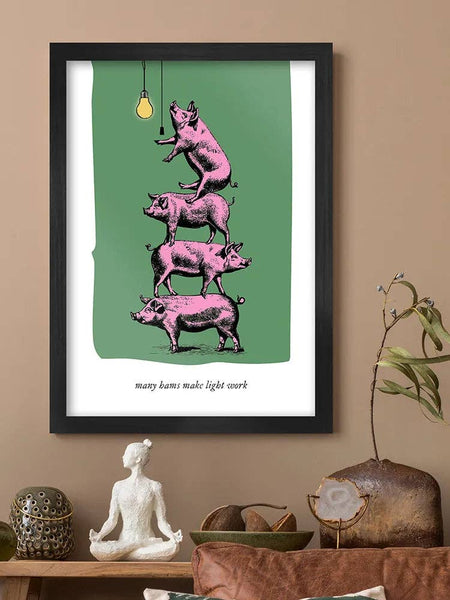 Many Hams Make Light Work - Poster print