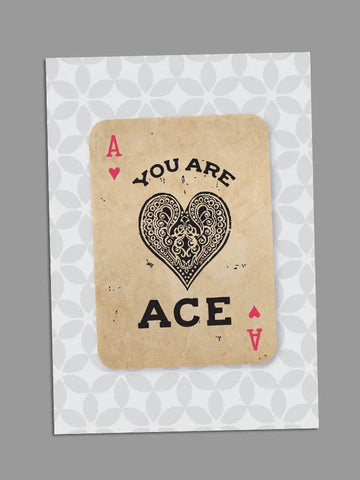 You Are Ace - Blank Greeting Card