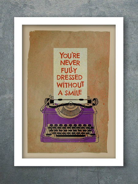 You're Never Fully Dressed Without A Smile - Music Poster Print