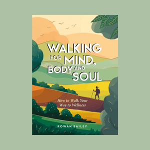 Walking for the Mind Body and Soul